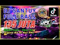 DJ SANTUY 💃135 JUTA (Cover Muji RMX)