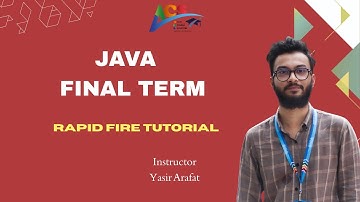 JAVA || FINAL TERM || RAPID FIRE TUTORIAL II YASIR ARAFAT || AIUB || ACS II