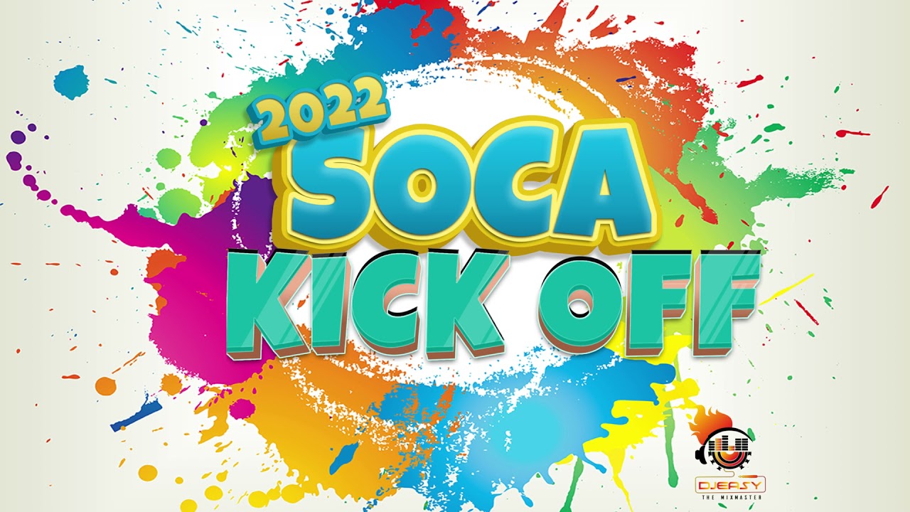 2022 Soca Mix Soca Kick Off Jam Lyrikal,Skinny Fabulous,Patrice Roberts,Machel,Bunji,Motto,Mr Killa