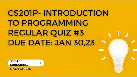 CS 201 Practical Regular Quiz 3 with solution for vu student Due Date Jan30, 23