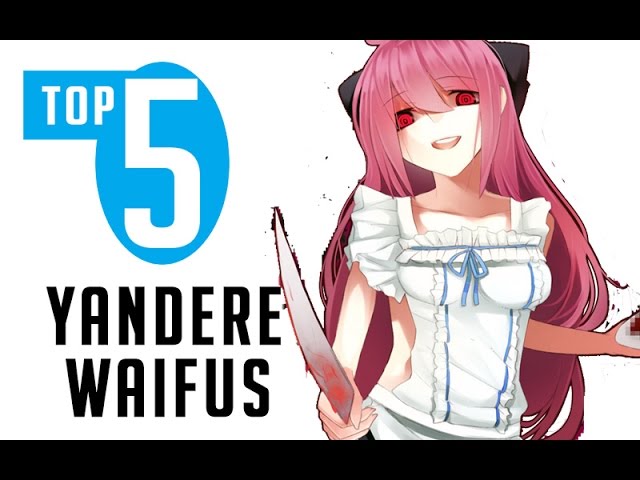 pic Best Yandere Waifu top 5 yandere waifus youtube