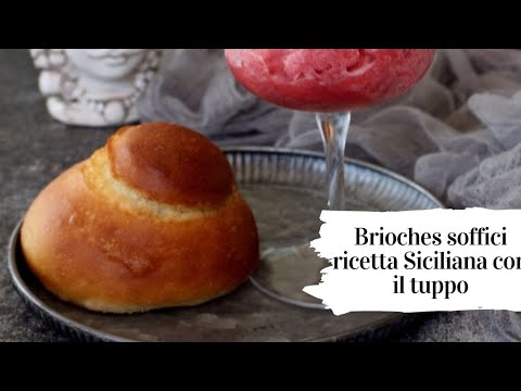 Brioches soffici ricetta Siciliana con il tuppo - brioscia cu tuppu