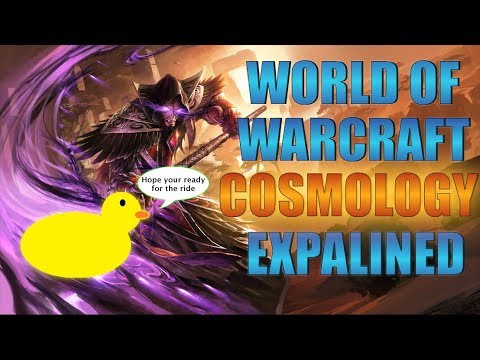 World of Warcraft Cosmology Explained Part 1 - YouTube