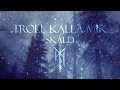 Miniature de la vidéo de la chanson Troll Kalla Mik