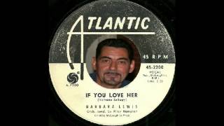 Barbara Lewis - If You Love Her - Atlantic 2200 - Dj Copie