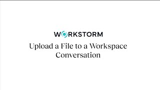 How to Upload a File to a Workspace Conversation