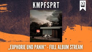 KMPFSPRT &quot;Euphorie und Panik&quot; FULL ALBUM STREAM / ganzes Album hören / Uncle M