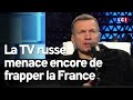 La TV russe menace encore de frapper la France