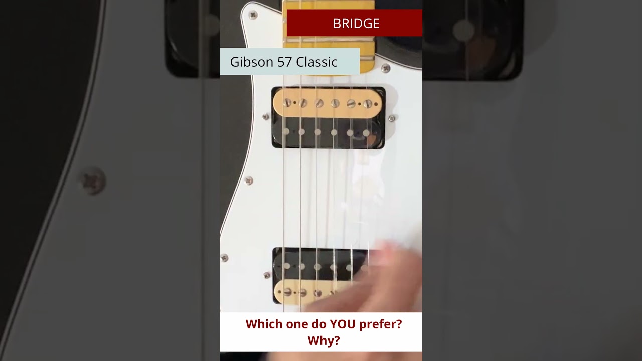 Gibson 61 vs Gibson 57 Classic - Light Gain - BRIDGE