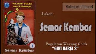 KAKS - SEMAR KEMBAR (FULL) - Giri Harja 2