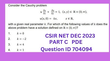 Q ID 704094 | CSIR NET MATHS  DEC 2023 | PARTIAL DIFFERENTIAL EQUATIONS | PART C | CAUCHY PROBLEM