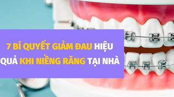 7 Bí Quyết Giảm Đau Hiệu Quả Khi Niềng Răng Tại Nhà | Bác sĩ Tuấn Sao Việt
