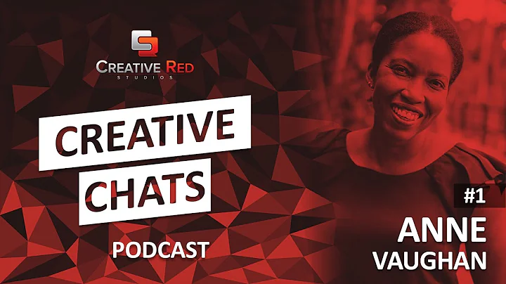Ep. 01 Pursuing your Passion - Anne Vaughan // Cre...