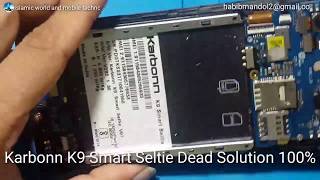 Karbonn K9 smart selfie dead mode solution 100% presenting by Islamic world and mobile technology