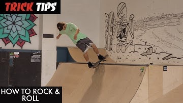 How To Rock & Roll - Trick Tips - TR7 SKATE