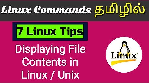 7 Linux Tips to Display Contents of a File - தமிழில் | Linux Tamil