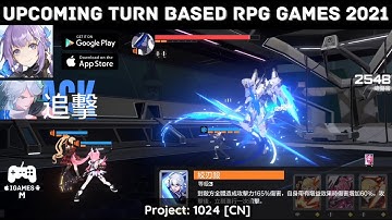 UPCOMING TURN BASED RPG GAMES 2021 | Project: 1024 [CN] |  FOR ANDROID, IOS
