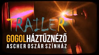 Ascher Színház - Háztűznéző - trailer / 2019-11-10