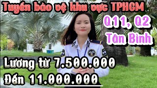 Tuyển bảo vệ tại các quận TPHCM, LƯƠNG CAO, đãi ngộ tốt | CTY dịch vụ bảo vệ Phát Minh