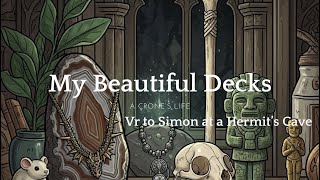 My Beautiful Decks vr to Simon at A Hermit's Cave