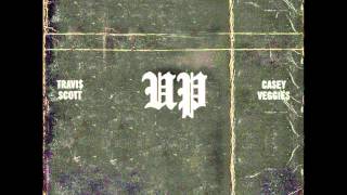 Travis Scott - UP (feat. Casey Veggies)