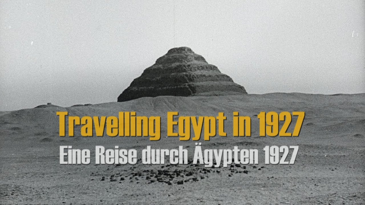 Old Egypt 1920s in HD Ägypten 1927 صر1927 YouTube