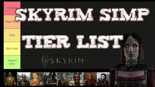 Serana's Skyrim Simp Tier List