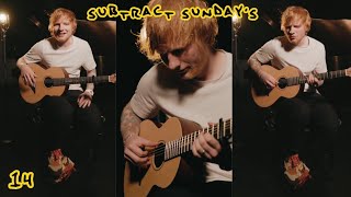 Ed Sheeran Subtract Sundays 💛 Episode 14 - The Hills Of Aberfeldy