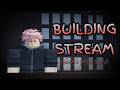 Early Building Stream (updating yuji map)