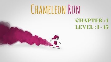 CHAMELEON RUN | PART : 1 | CHAPTER : 1 | LEVEL : 1 - 15 | iOS Gameplay | APPLE ARCADE