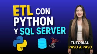 ETL con Python y SQL Server desde cero | Aprende a automatizar tus datos paso a paso