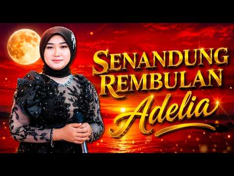ADELIA - SENANDUNG REMBULAN || GANESHA MUSIC PAMEKASAN