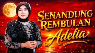 ADELIA - SENANDUNG REMBULAN || GANESHA MUSIC PAMEKASAN
