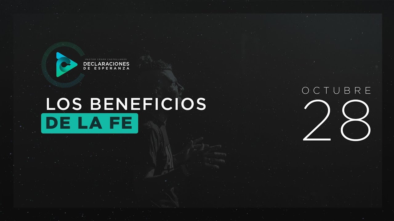 Octubre 28 - Los beneficios de la fe - YouTube