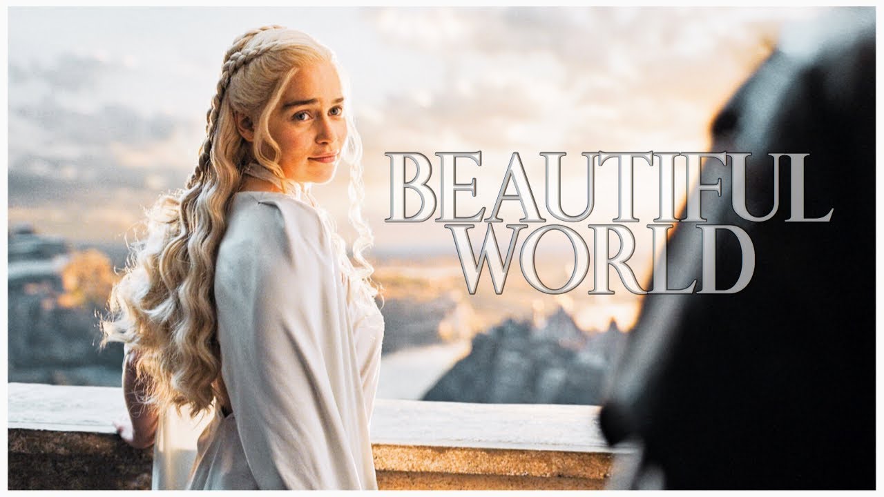 Game of Thrones | We Live In A Beautiful World
