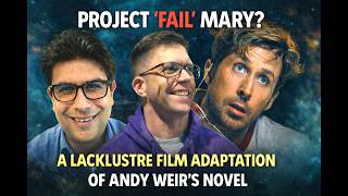 Project Hail Mary (2025) | (TSMR #12) | Science, Simplification, and the Failure of Adaptation