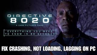 How To Fix Directive 8020 Crashing, Crash to Desktop (CTD), Lagging, Not Loading Error On PC/Steam