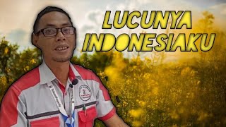 LUCUNYA INDONESIAKU