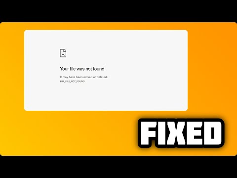 (FIXED) ERR_FILE_NOT_FOUND error in Google Chrome