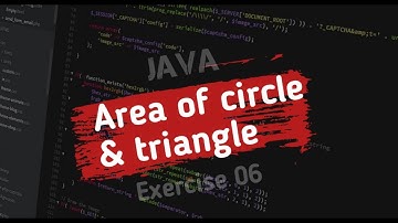JAVA Exercise 06: Find Area of circle , triangle and rectangle in java |