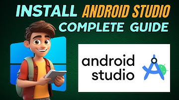 How To Install Android Studio on Windows 10/11 Complete Guide