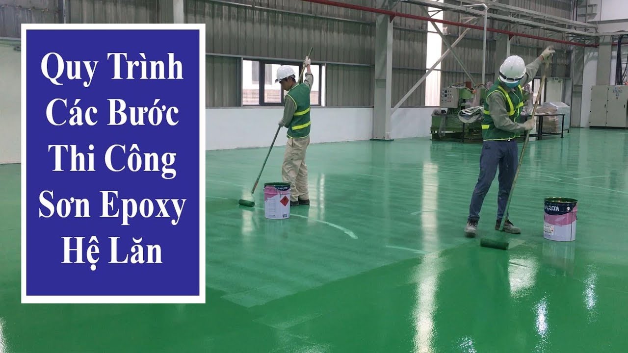Quy Trình Thi Công Sơn Sàn Epoxy Hệ Lăn Giá Rẻ | Thiên... - youtube