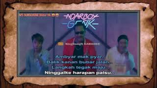 Ndarboy Genk - AMBYAR MAK PYAR [KARAOKE]™