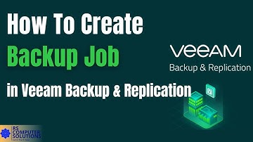How to Create a Backup Job in Veeam Backup & Replication | Step-by-Step Guide