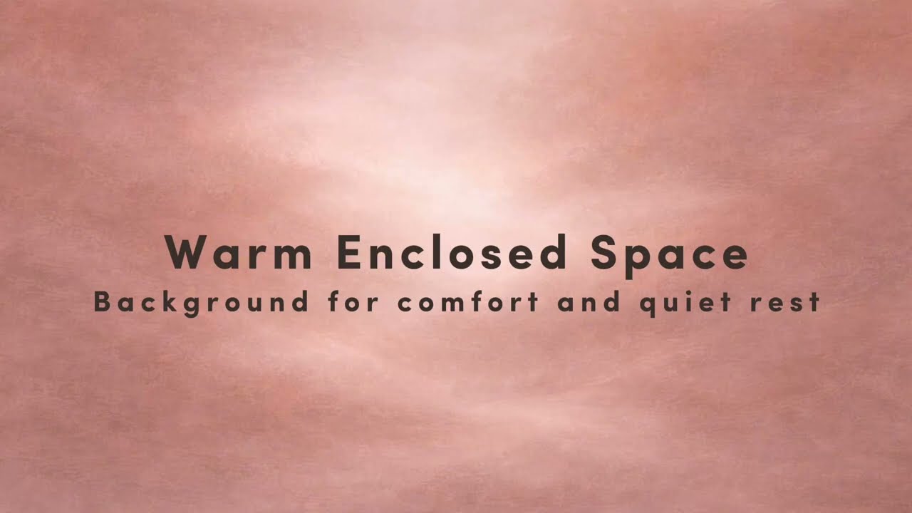 Warm Enclosed Space — Background for Comfort