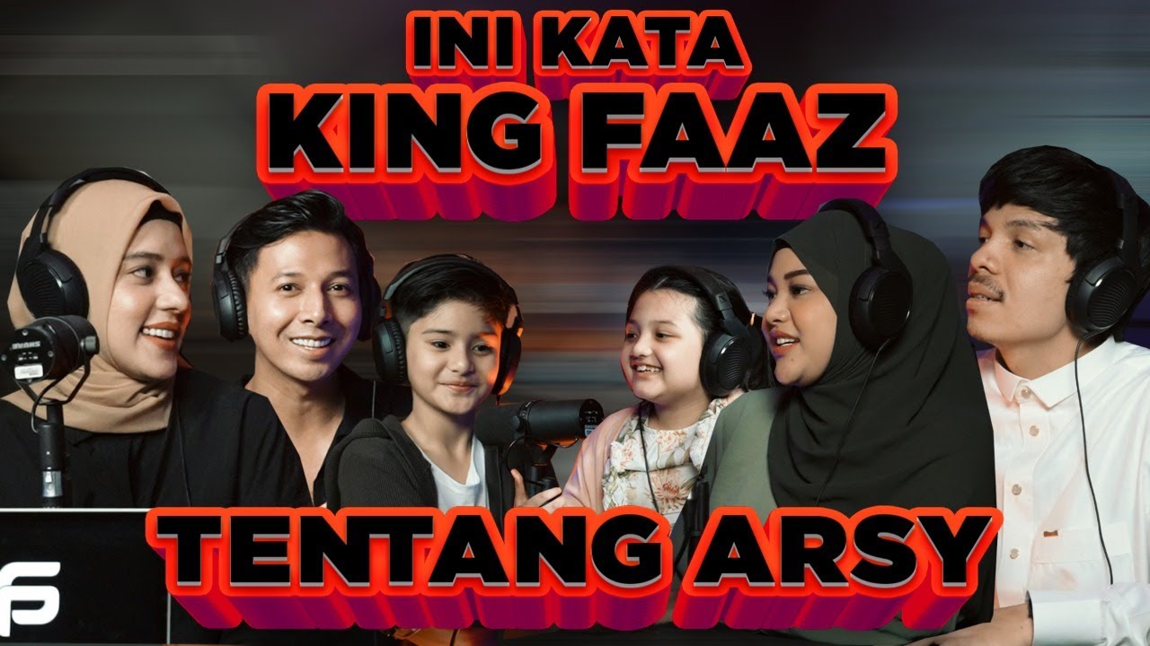 Ini Kata KING FAAZ tentang Arsy. #AHpodcast