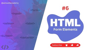 #6 - HTML Form Elements for beginners in Telugu | Web Development & Design @a2zwebacademy
