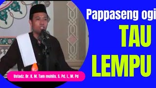 Ceramah bugis || Ustadz. Dr. K. M. tam muhlis || Orang jujur
