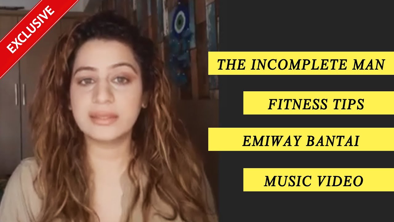 Kenisha Awasthi On Music Video, Emiway Bantai, Fitness Tips, The Incomplete Man And More