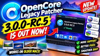 Information 🚨 macOS on UNSUPPORTED Macs! 😱 OpenCore Legacy Patcher 3.0.0-RC.5 IS HERE! 🔥💻 Guide